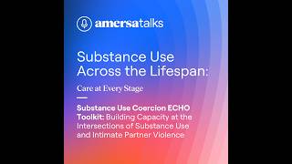 Substance Use Coercion ECHO Toolkit