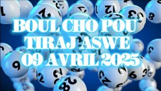 BOUL CHO POU TIRAJ ASWE 09 AVRIL 2025