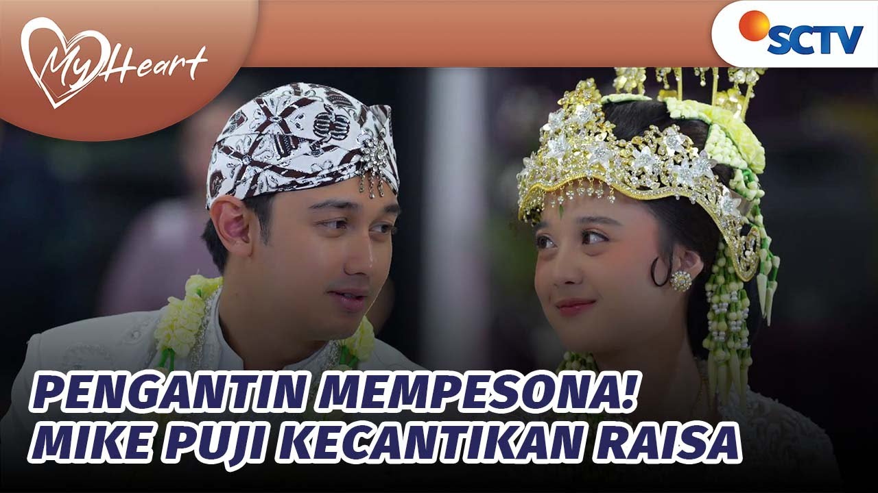 Pasangan Pengantin Mempesona! Mike Puji Kecantikan Raisa | My Heart - Episode 121