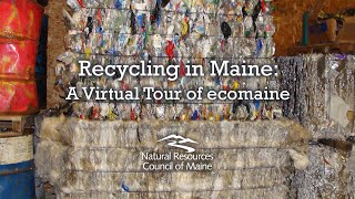 Recycling in Maine: A Virtual Tour of ecomaine (Pre-recorded Webinar)