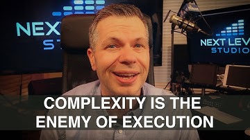 Complexity Is The Enemy of Execution - VLOG 268
