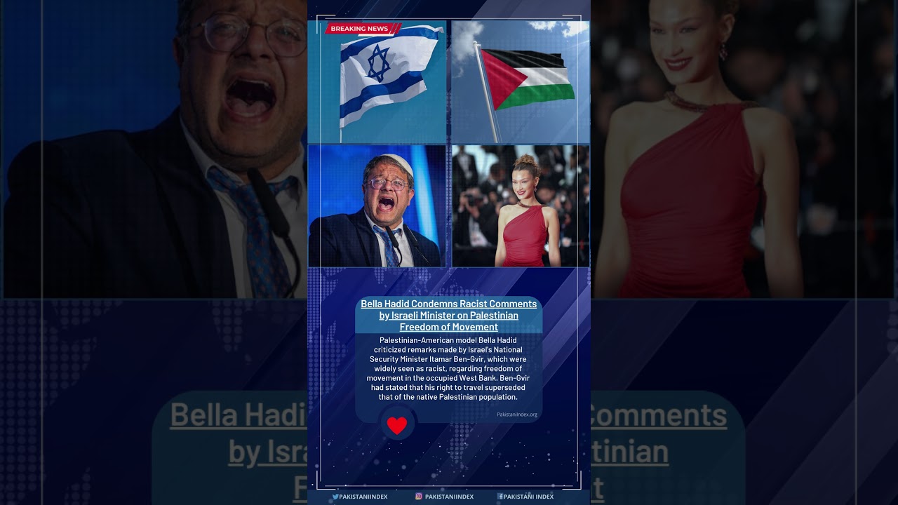 Bella Hadid Condemns Racist Comments by Israeli Minister on Palestinian Freedom of Movement