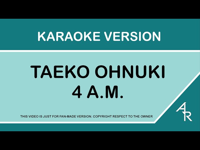 [Karaoke 21:9 ratio] Taeko Ohnuki - 4:00 a.m. (Romaji)