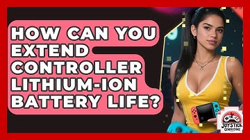 How Can You Extend Controller Lithium-ion Battery Life? - Joystick Generations