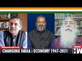 Changing India: Economy 1947-2021 | Sujit Nair | Prof. Arun Kumar | Akhilesh Bhargava