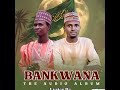 S UZIRI FT DAN BARA A BANKWANA