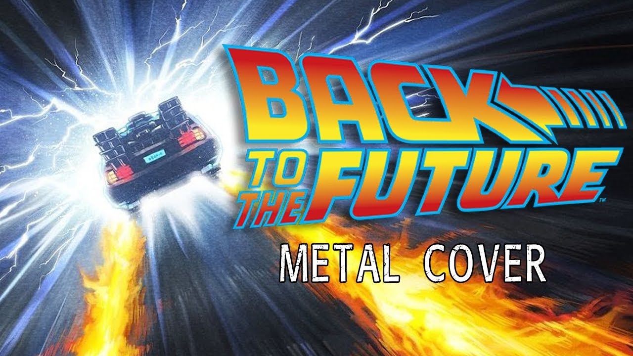 Back to the Future [Theme] - Metal Cover