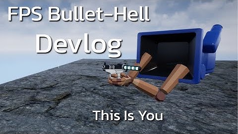 Developing a FPS Bullet-Hell - Return Protocol Devlog #1 - Simple Beginnings