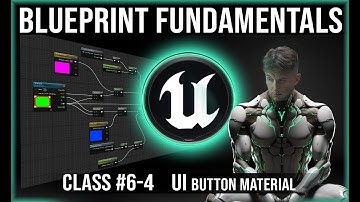 UE Blueprint Fundamentals | Class #6-4 | UI Button Materials