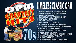 TIMELESS CLASSIC 70s OPM GREATEST HITS   CLASSIC OPM NONSTOP COLLECTION