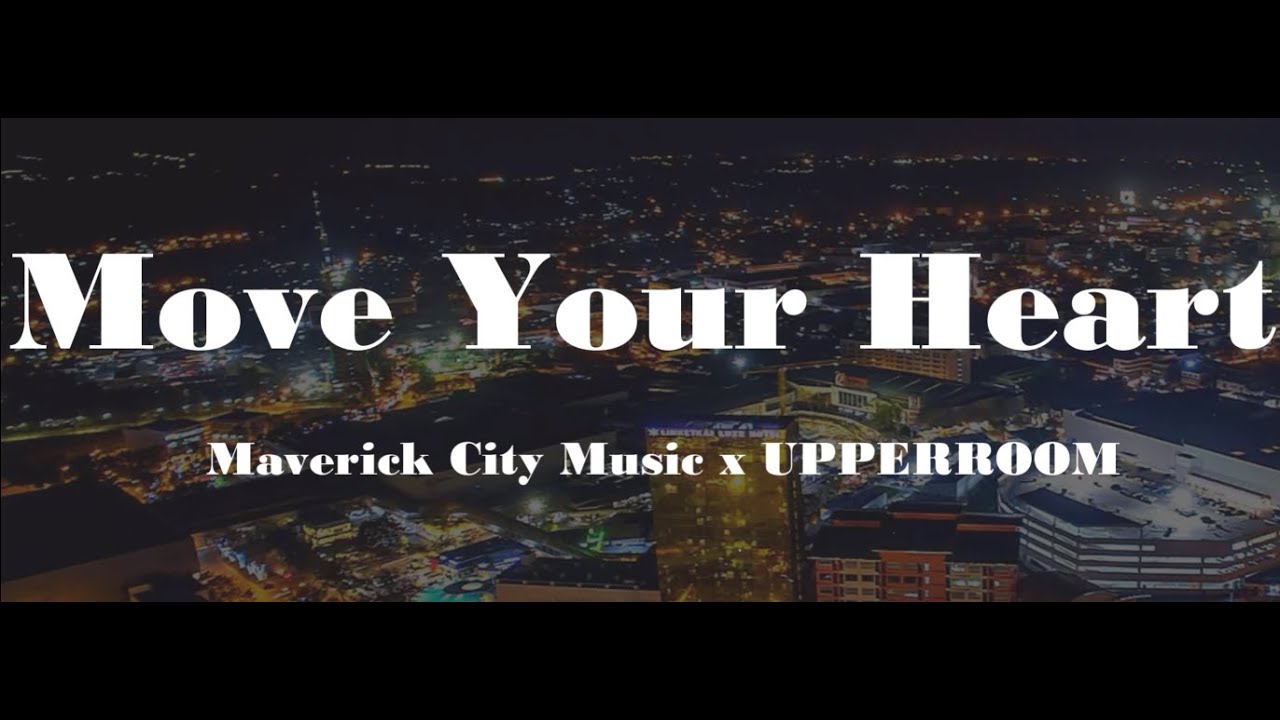 Mover o Teu Coração (Move Your Heart - Maverick City Music, UPPERROOM) 