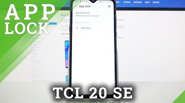 TCL 20 SE and Apps With Password - App Lock Option