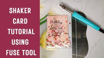 How to make shaker card using fuse tool/ Complete tutorial/ Fuse Tool