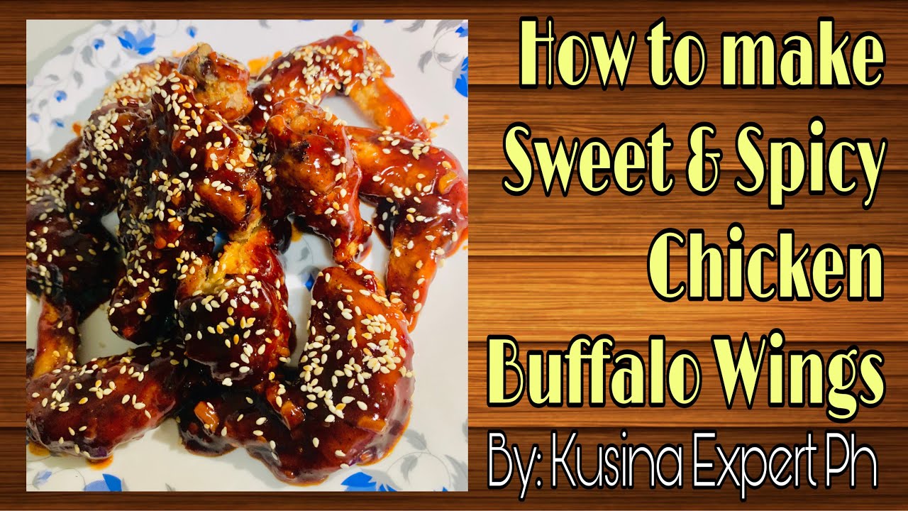 Sweet & Spicy Chicken Buffalo Wings | How to Cook | How to Make | Kusina Expert Ph - YouTube