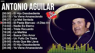 A n t o n i o A g u i l a r ~ Top Latin Songs Compilation 2023, Best Latino Mix 2023, Best Latin Pop
