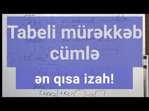 Tabeli mürəkkəb cümlə - qısa izahda!