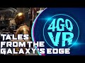 Star Wars: Tales from The Galaxy's Edge - VR Review