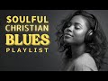 ✝️Gospel R&B Modern Praise & Worship Songs | Soulful R&B & Worship Vibes
