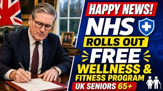 🏥 UK Seniors 65+ Happy News! NHS Rolls Out Free Wellness &amp; Fitness Program