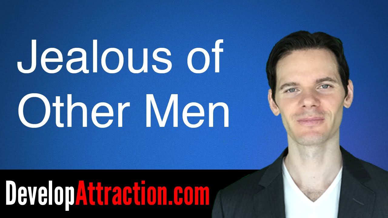 Jealous Of Other Men Around Your Girlfriend YouTube