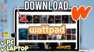 How to Install Wattpad on PC & Laptop