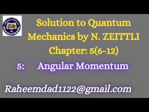 solution manual to quantum mechanics chapter 5 Zeittli Problem 14 - YouTube