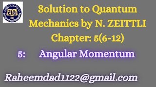 Quantum Mechanics Chapter 5 Zettili Problem 14 Solution