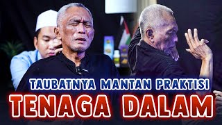 TAUBATNYA MANTAN PRAKTISI TENAGA DALAM