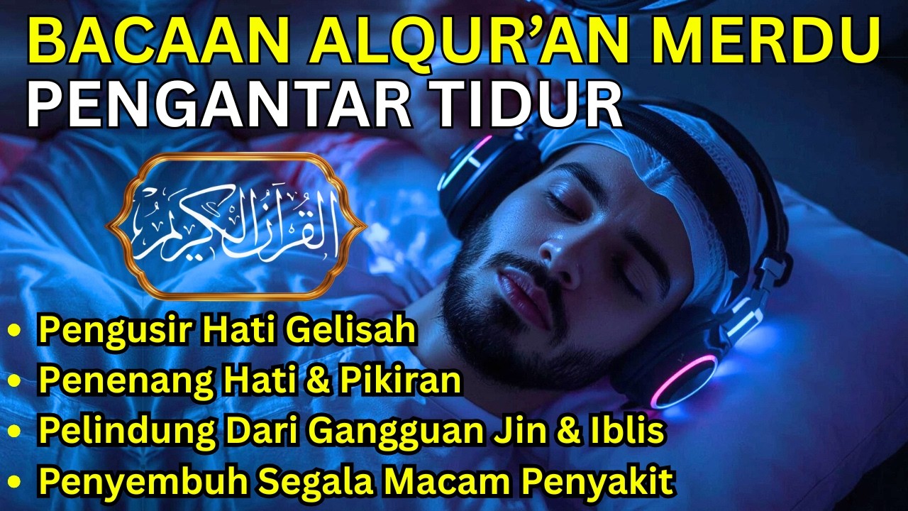 TENANGKAN PIKIRAN DAN HATI DG MUROTTAL MERDU PENGANTAR TIDUR, AR RAHMAN, AL KAHFI, AL WAQIAH, JUZ 30