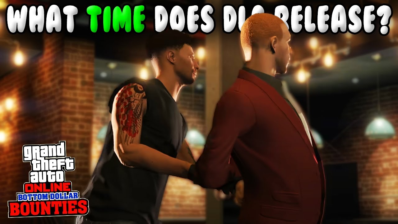 What Time Does GTA 5 Online Bottom Dollar Bounties DLC Release YouTube what-time-does-gta-5-online-bottom-dollar-bounties-dlc-release-youtube