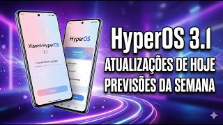 HyperOS 3.1 Patch de Maio Chegou! Poco X6 Pro Pronto e Mais 12 Celulares Que Atualizam Segunda!