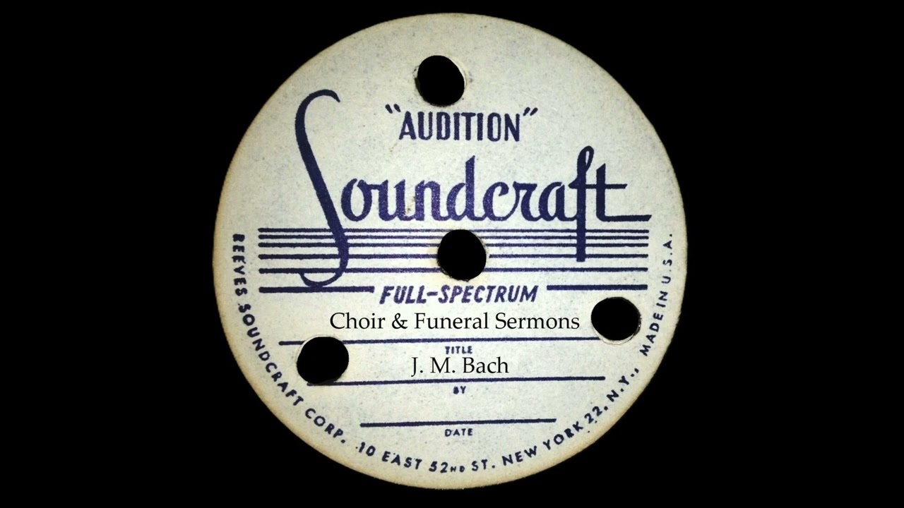 J M Bach- Choir & Funeral Sermon Acetate Soundcraft Records- No-3A Choir Number