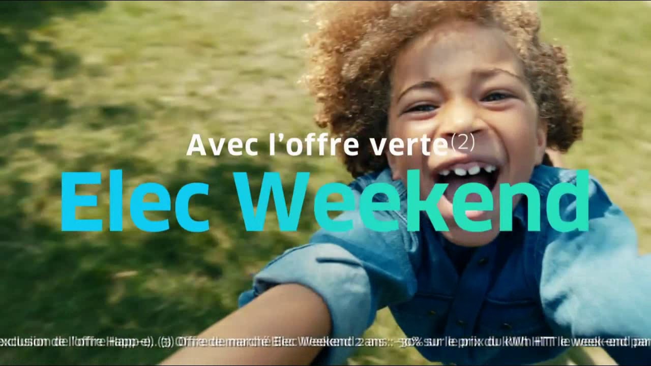Offre Elec Weekend Engie "j'agis avec Engie" Pub 20s