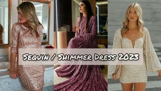How to Wear a Sequin/ Shimmer Dress 2023 | Party Wear Dress/ Outfits Ideas