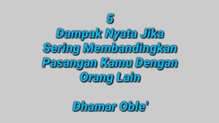 5 Dampak Nyata Jika Sering Membandingkan Pasanganmu dengan Orang Lain - Dhamar Oble'