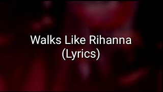 The Wanted - Walks Like Rihanna (Lyrics)