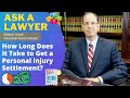 How Long Does it Take to Get a Personal Injury Settlement? |  Personal Injury Settlement in Florida