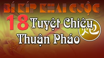 Cờ Tướng Học 18 Tuyệt Chiêu Khai Cuộc Hay Nhất Trong Quất Trung Bí  - Phần 1 TIÊN THẮNG