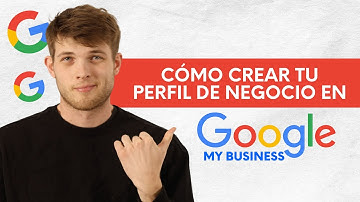 Cómo crear tu perfil de negocio en Google My Business (Tutorial paso a paso 2025)