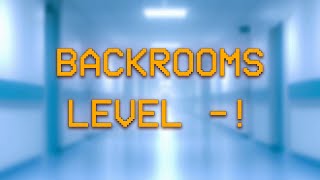 BACKROOMS - LEVEL -! /REVERSED HOSPITAL/