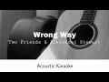Two Friends Alexander Stewart Wrong Way Acoustic Karaoke mp3