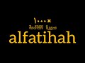 AL FATIHAH 1000X | الفاتحة ١٠٠٠ | #AL_FATIHAH_1000X | #alfatihah #الفاتحة #سورة_الفاتحة