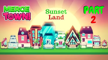 Merge Town-How To Level Up SunsetLand Part 2