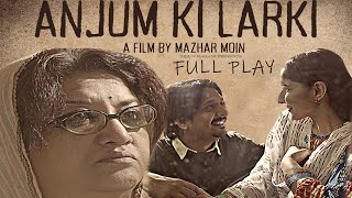 Anjum Ki Larki Short Film Meem Kahani Mazhar Moin Hina Dilpazeer Hira Shaikh 