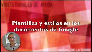 Plantillas y estilos en los documentos de Google