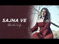 Sajna Ve | Lisa Mishra | Vishal Mishra | VYRLOriginals | Cover By Abhiruchi Singh