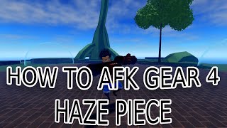 How To Afk Farm Gear 4 Haze Piece