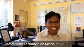 Today's Memory Verse-Micah 7:18-19 NASB