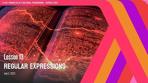 13. Regular Expressions | CMU Principles of Functional Programming M23