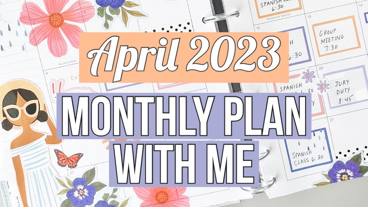 April 2023 Monthly Plan With Me - Big Happy Planner Springtime Spread! Squad Girls & Florals